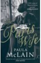 McLain Paula The Paris Wife hemingway ernest to have and have not