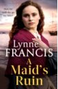 Francis Lynne A Maid's Ruin goodwin rosie dilly s sacrifice
