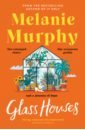 Murphy Melanie Glass Houses murphy melanie glass houses