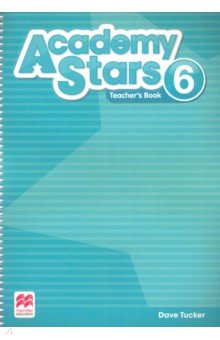 Academy Stars. Level 6. Teacher s Book Pack