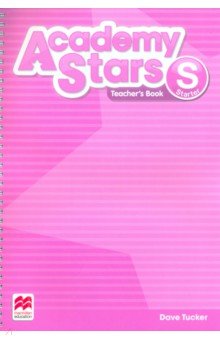 Academy Stars. Starter. Teacher s Book Pack