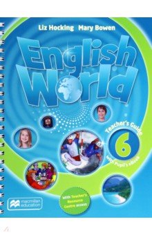 Hocking Liz, Bowen Mary - English World. Level 6. Teacher's Guide + Ebook Pack