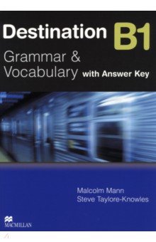 Destination. Grammar and Vocabulary. B1. Student Book with Key