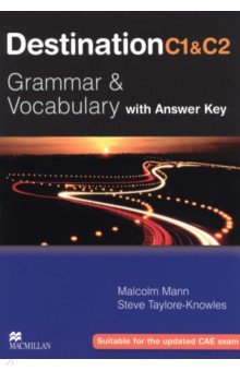 Destination. Grammar and Vocabulary. C1 & C2. Student Book with Key