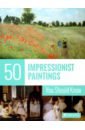 Обложка 50 Impressionist Paintings You Should Know