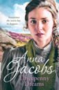 Jacobs Anna Threepenny Dreams jacobs anna pride of lancashire