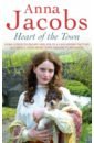 Jacobs Anna Heart of the Town jacobs anna the trader s sister
