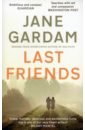 Gardam Jane Last Friends gardam jane the man in the wooden hat