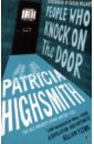 Highsmith Patricia People Who Knock on the Door highsmith patricia those who walk away