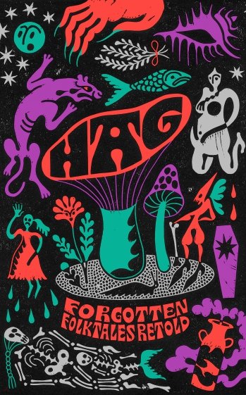 Hag. Forgotten Folktales Retold