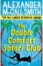 McCall Smith Alexander The Double Comfort Safari Club