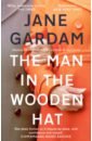 Gardam Jane The Man In The Wooden Hat