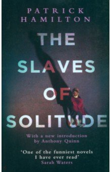 Обложка книги The Slaves of Solitude, Hamilton Patrick
