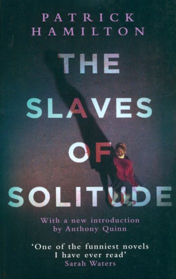 The Slaves of Solitude