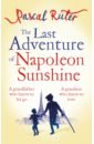 Ruter Pascal The Last Adventure of Napoleon Sunshine hill napoleon think and grow rich