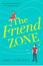 Jimenez Abby The Friend Zone jimenez abby the friend zone