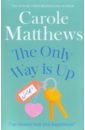 Matthews Carole The Only Way is Up matthews carole happiness for beginners