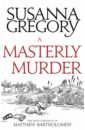 цена Gregory Susanna A Masterly Murder