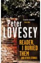 Lovesey Peter Reader, I Buried Them and Other Stories straub peter ghost story