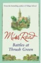 Miss Read Battles at Thrush Green lucas rachael the village green bookshop