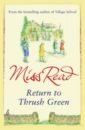 Miss Read Return to Thrush Green miss read gossip from thrush green