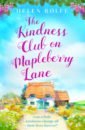 Rolfe Helen The Kindness Club on Mapleberry Lane thurston jaime the kindness journal little activities to make a big difference