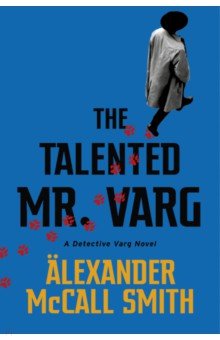 Обложка книги The Talented Mr Varg, McCall Smith Alexander