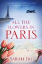 Jio Sarah All the Flowers in Paris roberts caroline the cosy seaside chocolate shop