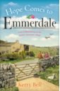 Bell Kerry Hope Comes to Emmerdale bell kerry the emmerdale girls