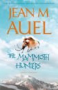 Auel Jean M. The Mammoth Hunters auel jean m the shelters of stone