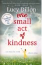 Dillon Lucy One Small Act of Kindness хоста libby m