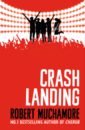 Muchamore Robert Rock War. Crash Landing landing