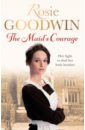 Goodwin Rosie The Maid's Courage goodwin rosie the maid s courage