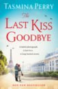 Perry Tasmina The Last Kiss Goodbye lucas f the last goodbye