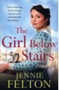 Felton Jennie The Girl Below Stairs courtenay christina hidden in the mists