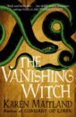 цена Maitland Karen The Vanishing Witch