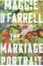 O`Farrell Maggie The Marriage Portrait o farrell maggie the hand that first held mine