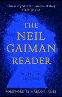 Обложка книги The Neil Gaiman Reader. Selected Fiction, Gaiman Neil