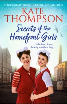 Secrets of the Homefront Girls Hodder & Stoughton - фото 1