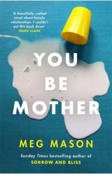 Обложка книги You Be Mother, Mason Meg