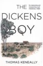 Keneally Thomas The Dickens Boy dickens charles the life and adventures of nicholas nickleby 2