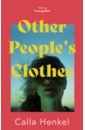 Henkel Calla Other People's Clothes