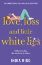 Rigg India Love, Loss and Little White Lies adams milly love on the waterways