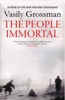 Grossman Vasily - The People Immortal