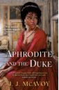 McAvoy J.J. Aphrodite and the Duke цена и фото