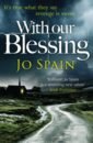 Spain Jo With Our Blessing reynolds justin a opposite of always