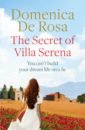 De Rosa Domenica The Secret of Villa Serena montefiore santa the beekeeper s daughter