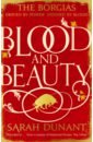 Dunant Sarah Blood and Beauty blood bond into the shroud enhanced edition