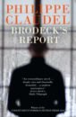 Claudel Philippe Brodeck's Report zizek slavoj like a thief in broad daylight power in the era of post humanity