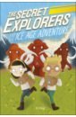King SJ The Secret Explorers and the Ice Age Adventure the secret explorers and the comet collision
